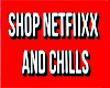 Shop Netfiixx &Chills