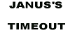 Janus'sTimeout Seat