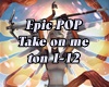 Take on me - Epic Pop