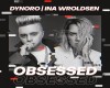 Dynoro - Obsessed