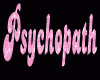 *Psychopath*