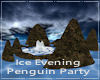 Ice Evening w/ Penguins