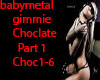 MZ Gimmie choclate part1