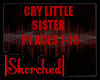 Aiden- cry little sister