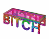 Rainbow bitch table
