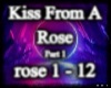 Kiss From A Rose P1