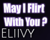 May I Flirt With you?