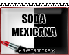 💎| Soda Mexicana