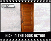 Kick The Door Action