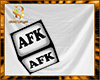 AFK Sign