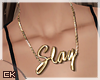 K| Slay Necklace N/C Rqt