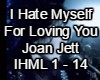 I Hate Myself For Loving