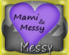 MamiNMessy Sweetheart
