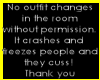 No outfit changes sign