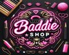 baddie Shop