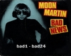 Moon Martin - Bad News
