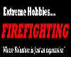 Extreme Hobbies (Fire)