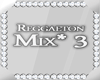 Reggaeton Mix*3