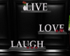  LIFE LOVE LAUGH