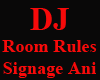 DJ Room Rules Sign Ani