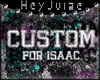☯ Custom for Isaac