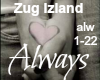 Zug Izland: Always