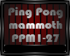 Ping Pong x Mammoth