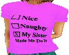 *F PINK MY SIS T SHIRT