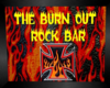 Burn Out Rock Bar