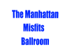 Manhattan Misfits Sign