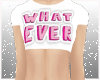 ❥ what ever