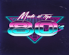 Made In The 80s