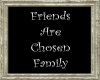 Friends AreChosen Family