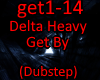 Delta Heavy - Get By