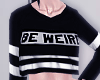 ⚓ Be Weird