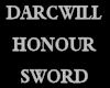 DARCWILL HONOUR SWORD