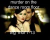 murder on the dance room