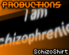 pro. SchizoShirt