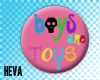 [D]BoysAreToys