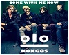Kongos Come With Me Now