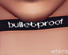 Bulletproof Choker