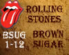 Brown Sugar - Stones