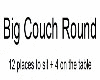Big Couch round