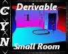 Small Derivable Room