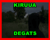 KIRUUA - DEGATS