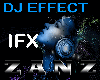 Z♠ DJ EFFECT | IFX
