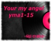 []Your my angel