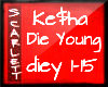.:S:. Die Young