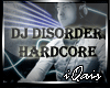 DJ Disorder Hardcore