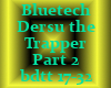BluetechDersuTheTrapper2